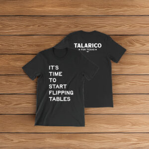 It's Time To Start Flipping Tables T-Shirt