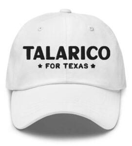 Talarico For Texas Hat