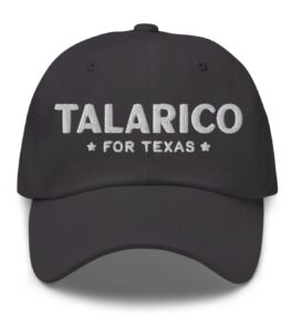 Talarico For Texas Hat