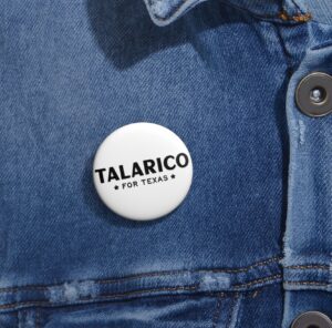 Talarico For Texas Pin Button