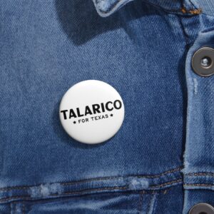 Talarico For Texas Pin Button