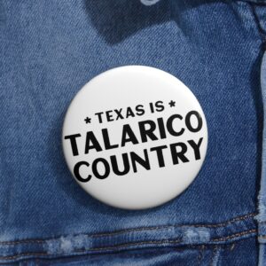 Texas Is Talarico Country Pins