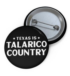 Texas Is Talarico Country Pin Button