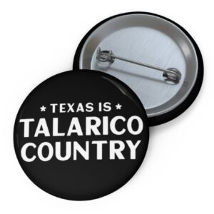Texas Is Talarico Country Pin Button
