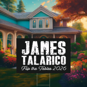 Flip the Tables James Talarico 2026 Yard Sign