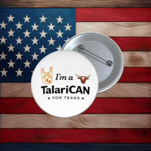 I'm a TalaricoCAN Hook Em Classic James Talarico Supporter Pin