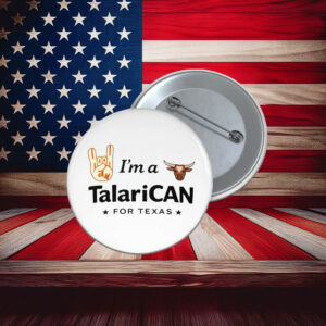 I'm a TalaricoCAN Hook Em Classic James Talarico Supporter Pin
