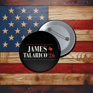 James Talarico 2026 Senate Vote Talarico for Texas Pin
