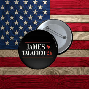 James Talarico 2026 Senate Vote Talarico for Texas Pin