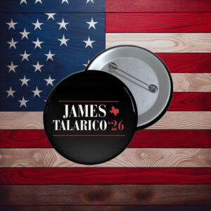 James Talarico 2026 Senate Vote Talarico for Texas Pin