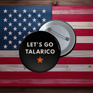 James Talarico for Senate Vote Talarico Election Campaign Pin