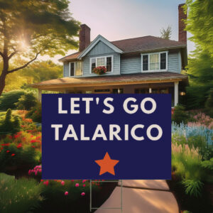 James Talarico for Senate Vote Talarico Election Campaign Yard Sign