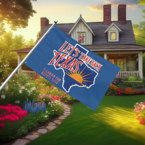 Lets Take Back Texas Flag