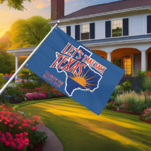 Lets Take Back Texas Flag
