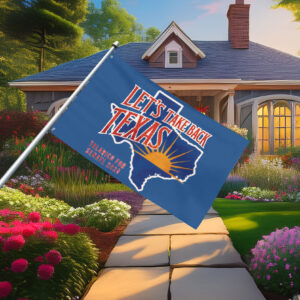 Lets Take Back Texas Flag