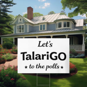 Let’s TalariGO Classic James Talarico Supporter Yard Sign