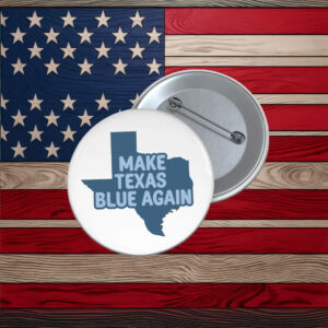 Make Texas Blue Again James Talarico Button