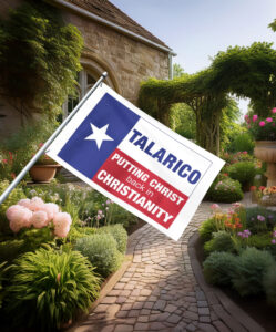 TALARICO – Putting Christ Back In Christianity Flag