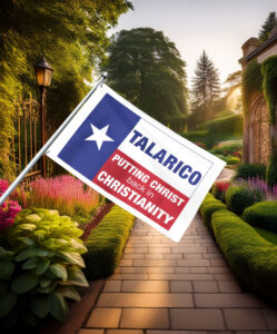 TALARICO – Putting Christ Back In Christianity Flag