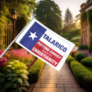 TALARICO – Putting Christ Back In Christianity Flag