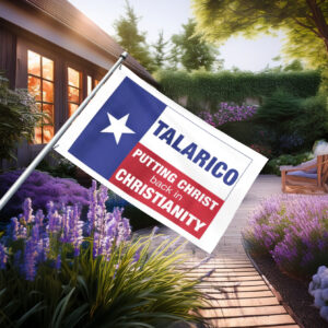 TALARICO – Putting Christ Back In Christianity Flag