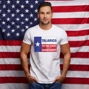 TALARICO – Putting Christ Back In Christianity Shirt