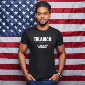 Talarico For Senate It’s Time To Start Flipping Tables T-Shirt