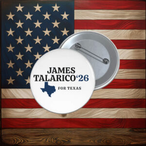 Talarico For Texas James Talarico 2026 Senate Pin