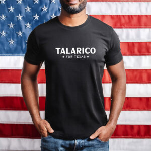 Talarico For Texas Shirt, Hoodie