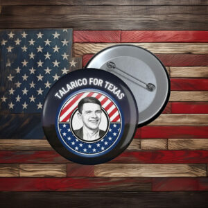 Talarico For Texas US Senator James Talarico Button