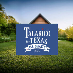 Talarico for Texas U.S. Senate 2026 Campaign Yard Sign