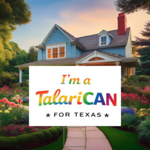 TalaricoCAN Pride Script Texas Democrat Political Yard Sign
