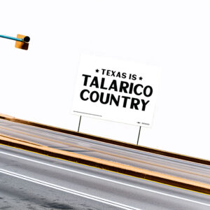 Texas Is Talarico Country Yard Sign