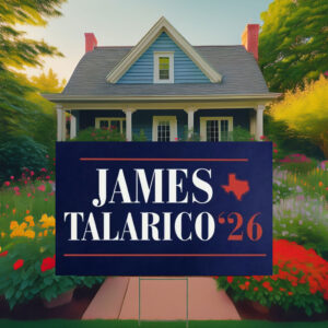 Vote Talarico for Texas Liberal Texan Yard Sign
