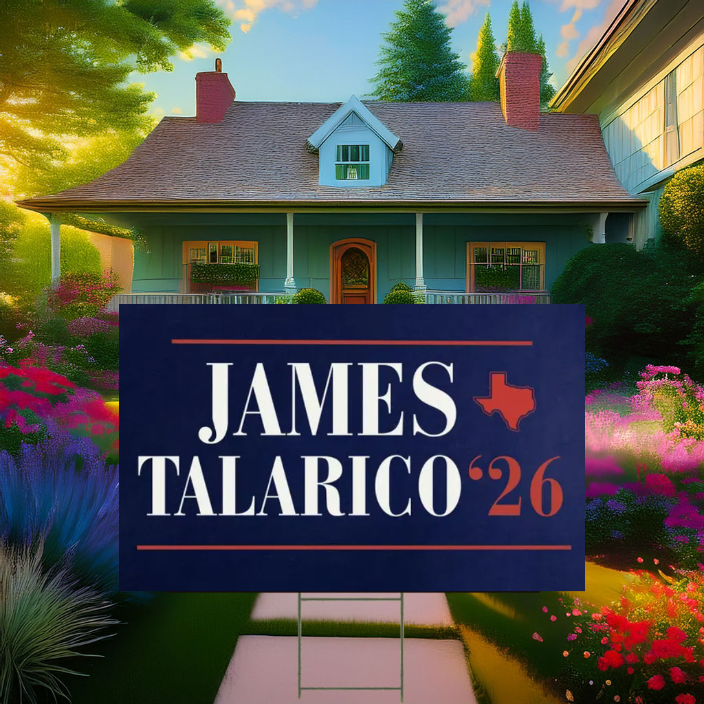 Vote Talarico for Texas Liberal Texan Yard Sign