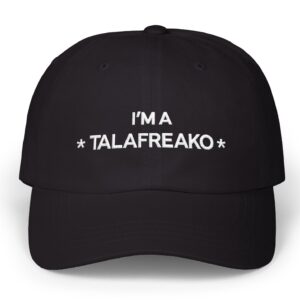 I’m A Talafreako Hat