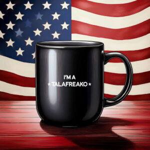 I'm A Talafreako Mug