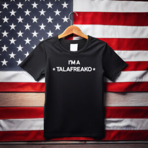I'm A Talafreako Shirt