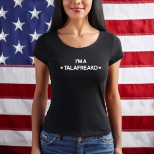 I'm A Talafreako Shirt