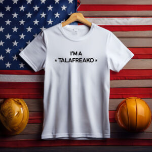 I'm A Talafreako Shirt