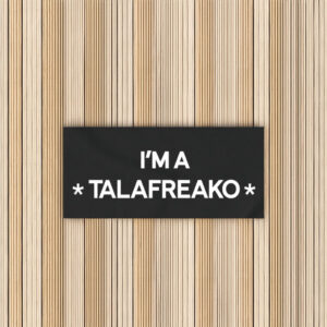 I'm A Talafreako Sticker