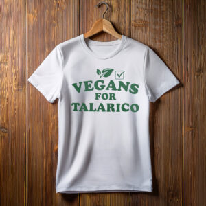 Vegans For Talarico Texas Senate Green Letters T Shirt