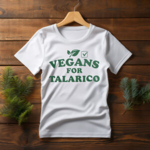Vegans For Talarico Texas Senate Green Letters T Shirt
