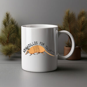 Armadillos For Talarico Funny Texas Coffee Mug