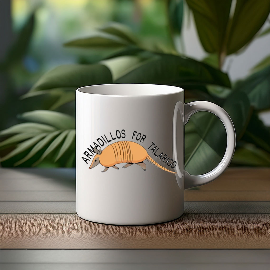 Armadillos For Talarico Funny Texas Coffee Mug