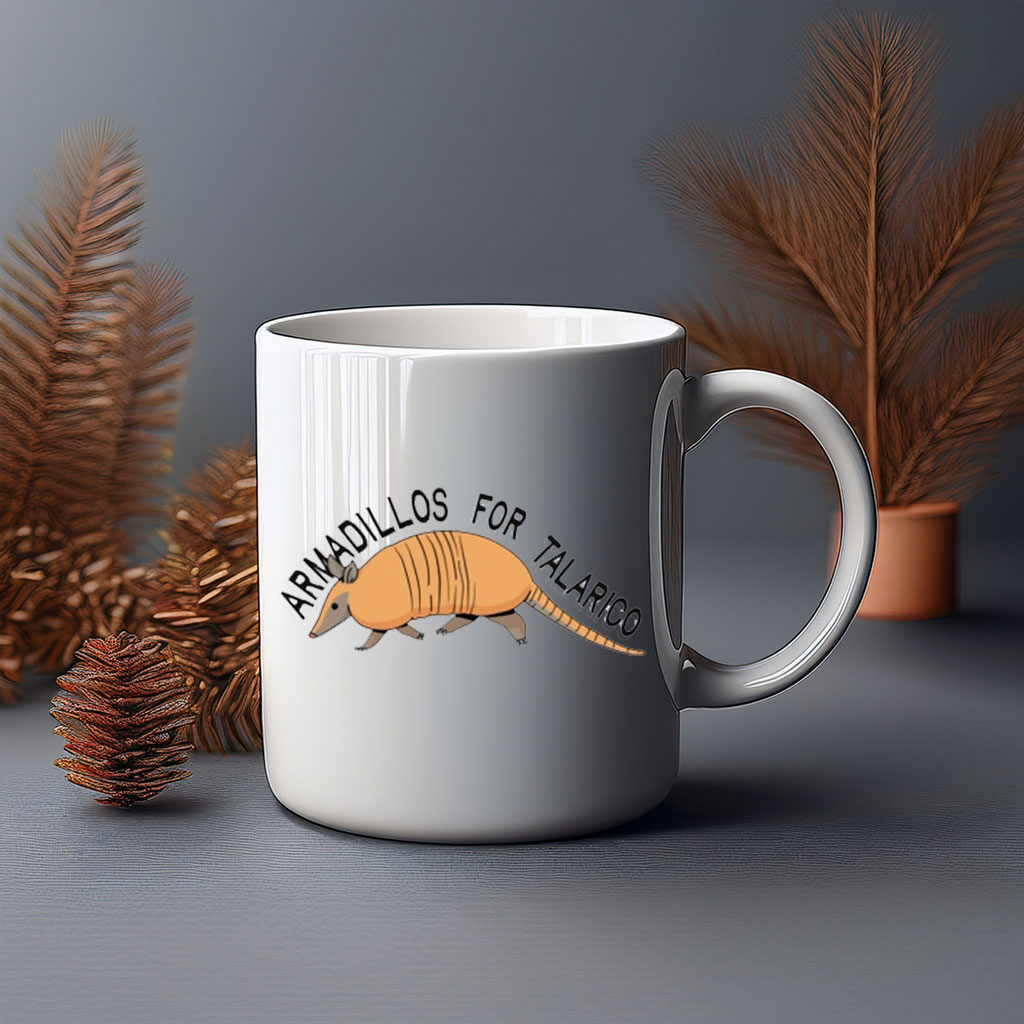 Armadillos For Talarico Funny Texas Coffee Mug