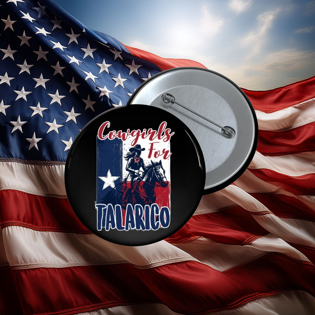 Cowgirls For Talarico Texas Pin