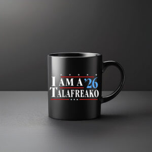 I Am A ’26 Talafreako Campaign 2026 Mug