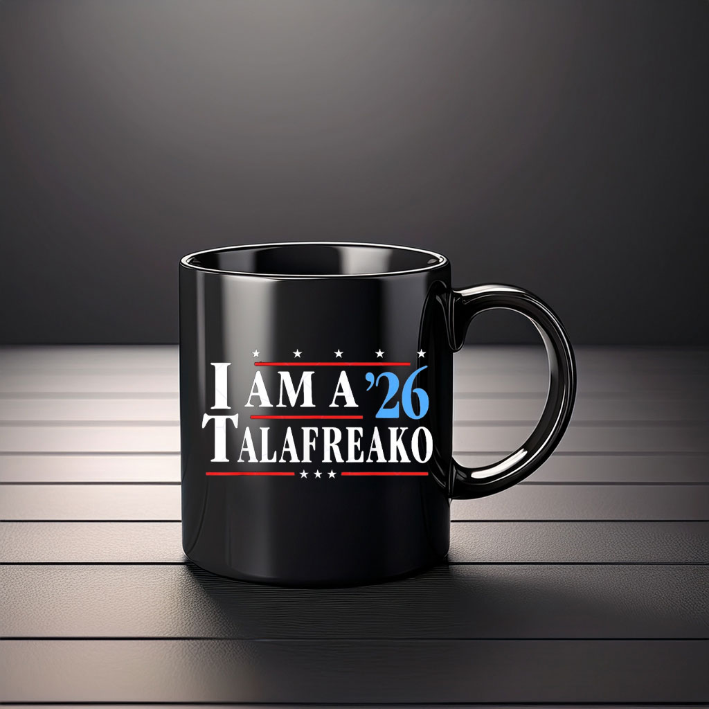 I Am A ’26 Talafreako Campaign Mug