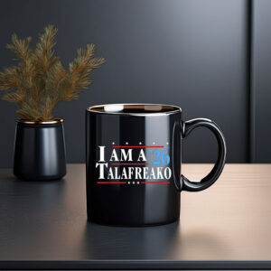 I Am A ’26 Talafreako Campaign Mug